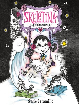 cover image of Skeletina y el Entremundo / Skeletina and the In-Between World (Spanish ed.)